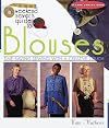 Weekend Sewer's Guide to Blouses: Time-Saving Sewing With a Creative Touch