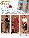 Weekend Sewer's Guide to Pants & Skirts: Time-Saving Sewing With a Creative Touch