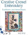Creative Crewel Embroidery: Traditions and Innovations