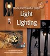 Digital Photography Expert: Light and Lighting: The Definitive Guide for Serious Digital Photographers