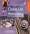 Digital Photography Expert: Close-Up Photography: The Definitive Guide for Serious Digital Photographers
