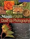 The Magic of Digital Close-Up Photography