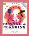 The Book of Tapping & Clapping: Wonderful Songs and Rhymes Passed Down from Generation to Generation for Infants & Toddlers (First Steps in Music series)
