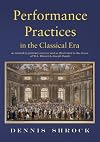 Performance Practices in the Classical Era: as Related by Primary Sources and Illustrated in the Music of Mozart and Haydn/G7815