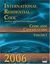 2006 International Residential Code: Code & Commentary Volume 1 (International Residential Code Commentary)