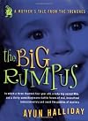 The Big Rumpus: A Mother's Tale from the Trenches (Live Girls)