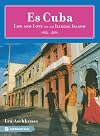 Es Cuba: Life and Love on an Illegal Island
