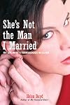 She's Not the Man I Married: My Life with a Transgender Husband