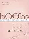 bOObs: A Guide to Your Girls