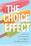 The Choice Effect: Love and Commitment in an Age of Too Many Options