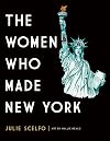 The Women Who Made New York