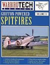 Griffon-Powered Spitfires - Warbird Tech Vol. 32