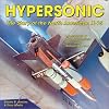 Hypersonic! The Story of the North American X-15