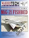 Mikoyan Gurevich MiG-21 Fishbed - Warbird Tech Vol. 45