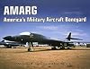 AMARG: America's Military Aircraft Boneyard - A Photo Scrapbook