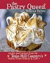 The Pastry Queen: Royally Good Recipes from the Texas Hill Country's Rather Sweet Bakery & Cafe