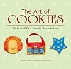 The Art of Cookies: Fast and Fun Cookie Decoration