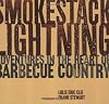 Smokestack Lightning: Adventures in the Heart of Barbecue Country