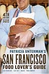 Patricia Unterman's San Francisco Food Lover's Guide