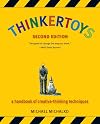 Thinkertoys: A Handbook of Creative-Thinking Techniques