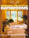 Creating Beautiful Bathrooms: Design Tips, Remodeling Ideas, Building Projects