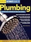 Ultimate Guide to : Plumbing : Complete Projects for the Home : 2006