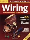 Ultimate Guide to : Wiring: Complete Projects for the Home : 2007