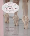The Dancer's Book of Ballet Crafts: Dancewear, Accessories, and Keepsakes