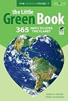 The Little Green Book: 365 Ways to Love the Planet (The Green House)