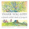 Thank You, God!: A Jewish Child's Book of Prayers