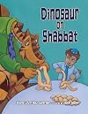 Dinosaur on Shabbat