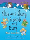 Slide and Slurp, Scratch and Burp