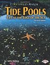 Tide Pools: Life at the Edge of the Sea (Nature Watch)