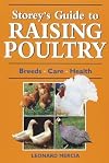 Storey's Guide to Raising Poultry: Breeds, Care, Health