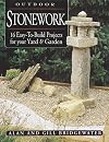 Outdoor Stonework: 16 Easy-to-Build Projects For Your Yard and Garden