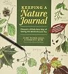 Keeping a Nature Journal: Discover a Whole New Way of Seeing the World Around You