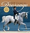 The USDF Guide to Dressage: The Official Guide of the United States Dressage Federation
