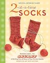 2-at-a-Time Socks: Revealed Inside. . . The Secret of Knitting Two at Once on One Circular Needle Works for any Sock Pattern!