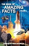 The Book of Amazing Facts Volume 2