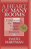 A Heart of Many Rooms: Celebrating the Many Voices Within Judaism