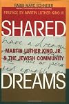 Shared Dreams: Martin Luther King, Jr. & the Jewish Community
