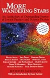 More Wandering Stars: Outstanding Stories of Jewish Fantasy and Science Fiction