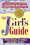 The JGirls Guide: The Young Jewish Woman's Handbook for Coming of Age