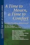 A Time to Mourn, a Time to Comfort: A Guide to Jewish Bereavement