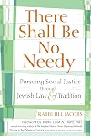 There Shall Be No Needy: Pursuing Social Justice through Jewish Law and Tradition