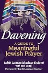 Davening: A Guide to Meaningful Jewish Prayer