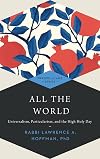 All the World: Universalism, Particularism and the High Holy Days (Prayers of Awe)