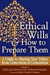 Ethical Wills & How to Prepare Them (2nd Edition): A Guide to Sharing Your Values from Generation to Generation