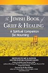 The Jewish Book of Grief and Healing: A Spiritual Companion for Mourning