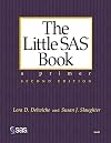 The Little SAS Book : A Primer, Second Edition
